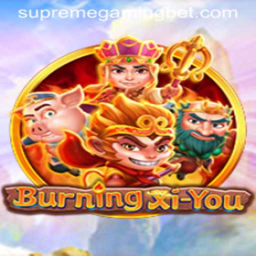 Exploring the Mystical Landscape of BurningXiYou with SupremeGaming