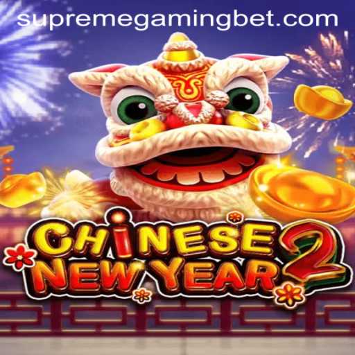 CHINESENEWYEAR2: An Immersive Journey into SupremeGaming's Latest Release