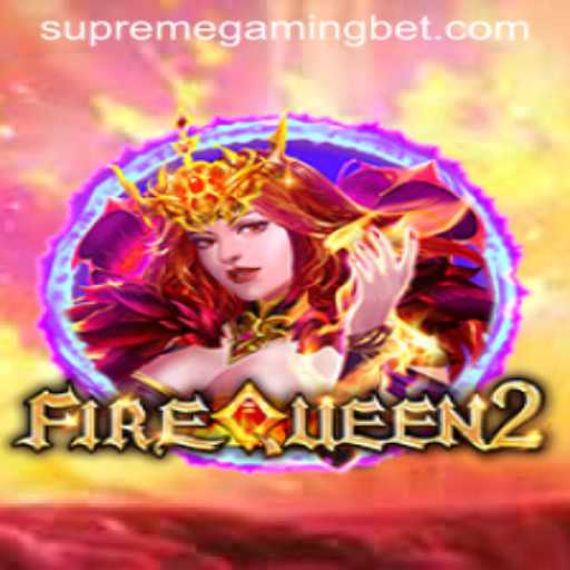 FireQueen2: The Latest Sensation in SupremeGaming