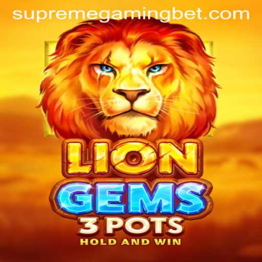 LionGems3pots: The Ultimate Gaming Experience by SupremeGaming