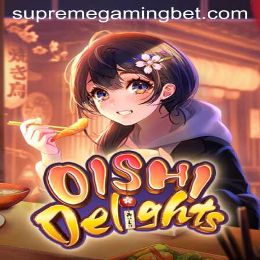 Dive into OishiDelights: The Culinary Adventure with SupremeGaming